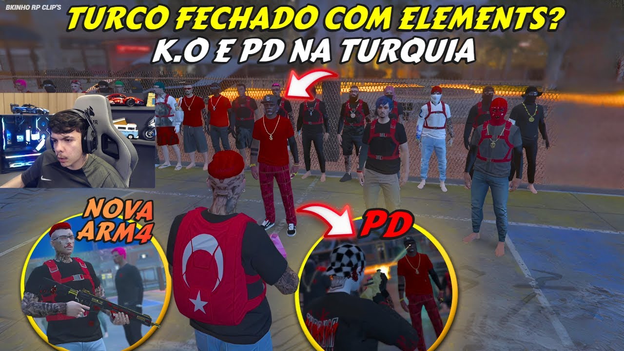 TURCO FECHADO COM ELEMENTS? | BK DEU PD E NOVA ARM4 DA TROPA - BKINHO RP CLIP'S