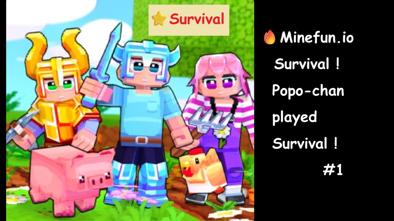 Minefun.io Survival Popo-chan played Survival!! #1  ポポちゃんサバイバルをプレイしてみた!! #1