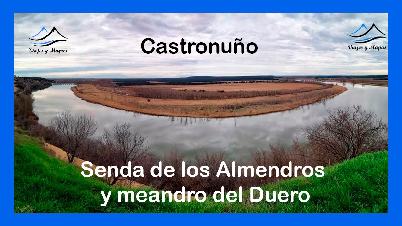 CASTRONUÑO (VALLADOLID): RUTA DE LOS ALMENDROS Y VISTAS DE UNO DE LOS MEANDROS MÁS GRANDES DE EUROPA