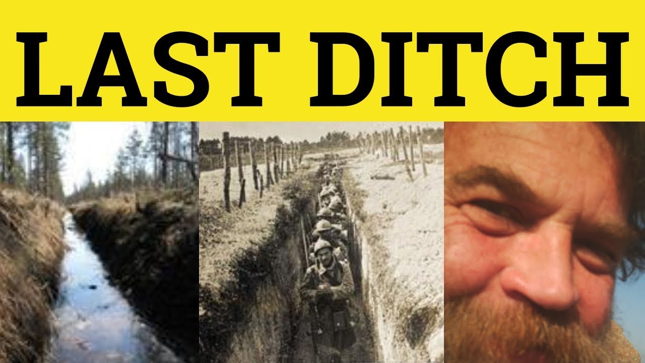 🔵Last-Ditch Meaning - Last-Ditch Examples - Last-Ditch Effort Defined - Last-Ditch Definition