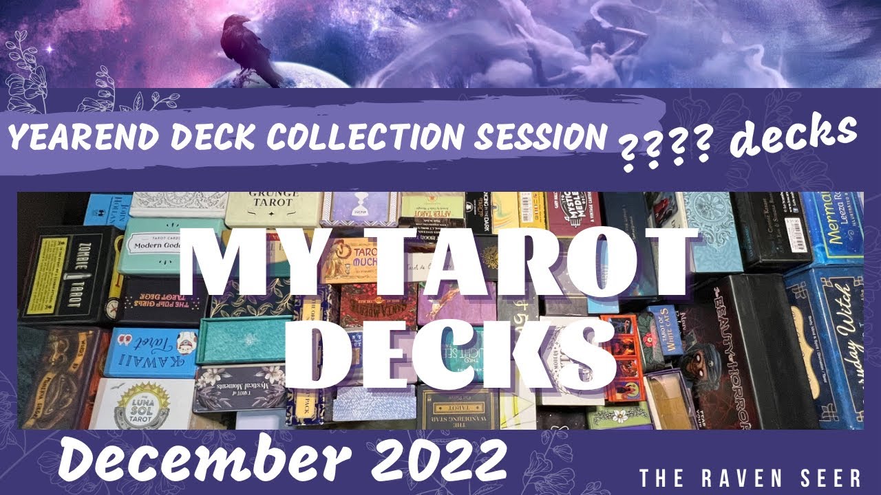 MY 2022 TAROT DECK COLLECTION RECAP: 50 DECKS IN TOTAL! lots have come & gone, but these are stayin!