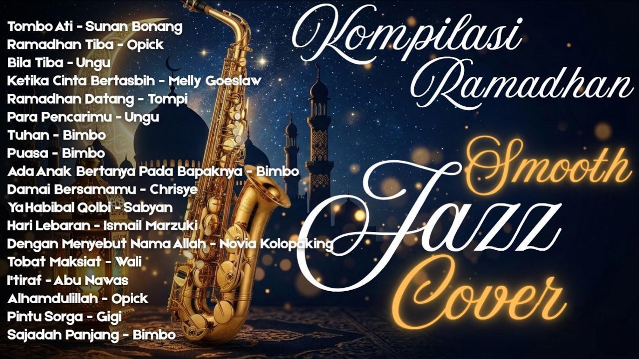 Kompilasi Best Smooth Jazz Religi Ramadhan: Opick, Bimbo, Gigi, Ungu, Chrisye, Sabyan, Wali
