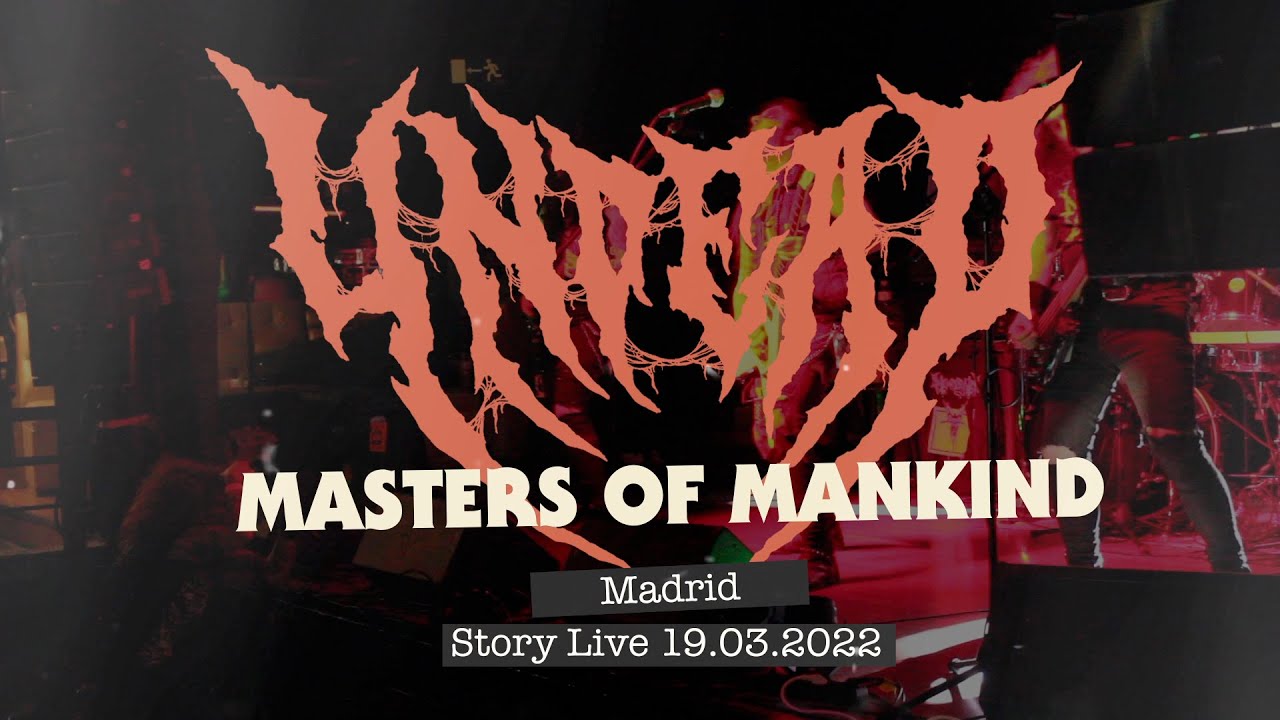 UNDEAD - Masters of Mankind (Live in Madrid, 19/03/2022)