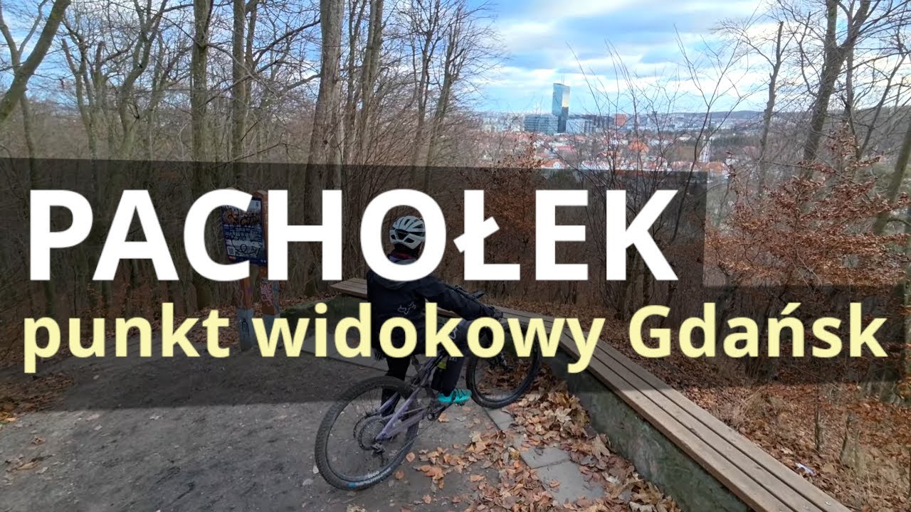 Pachołek - punkt widokowy GDAŃSK