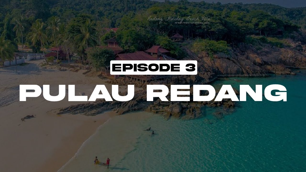 EP 3 : Pulau Redang [ Redang Lagoon ]