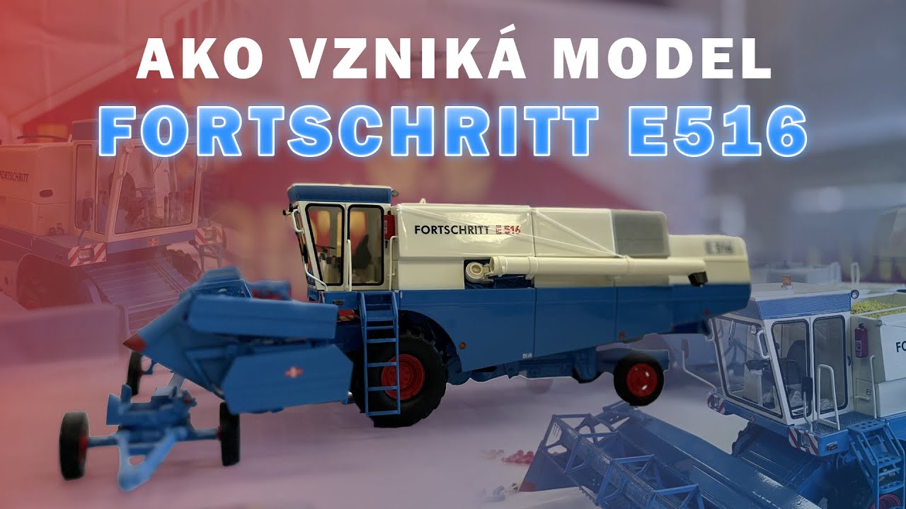 Ako vzniká model - Fortschritt E516