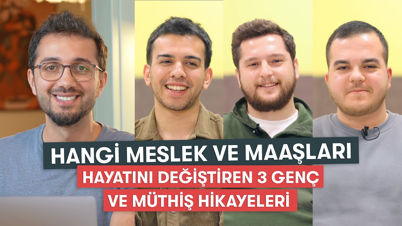 Hayatını değiştiren 3 genç ve hikayeleri / Yazılım, Maaş, İş bulma