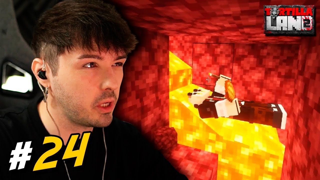 TORTILLALAND 2 #24 | QUE DIVERTIDO ES EL NETHER HAHAHASHAHAHAHAHAHAHAHAHAHAHAHHAHAHAAHHAHAHAHAHA