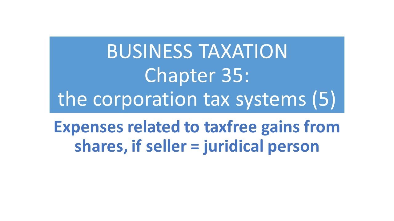 Business taxation part 35: corporation tax system (5)