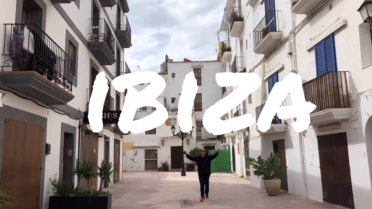 WELCOME to IBIZA - TOUR of EIVISSA OLD TOWN - 2018