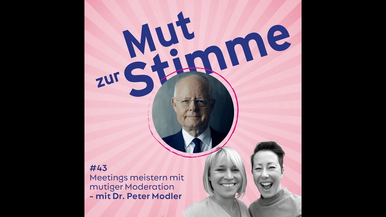 Meetings meistern mit mutiger Moderation mit Dr. Peter Modler