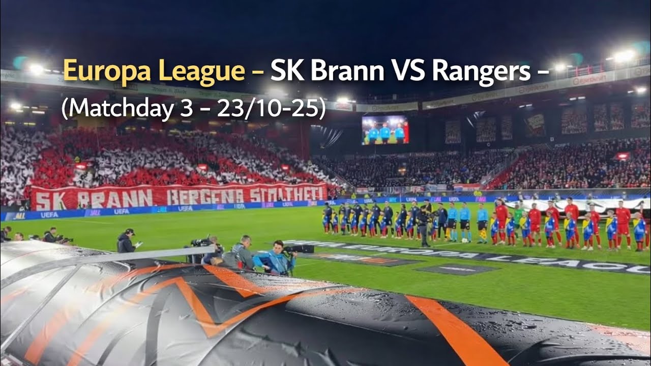 Europa League - SK Brann VS Rangers - (Matchday 3 - 23/10-25)