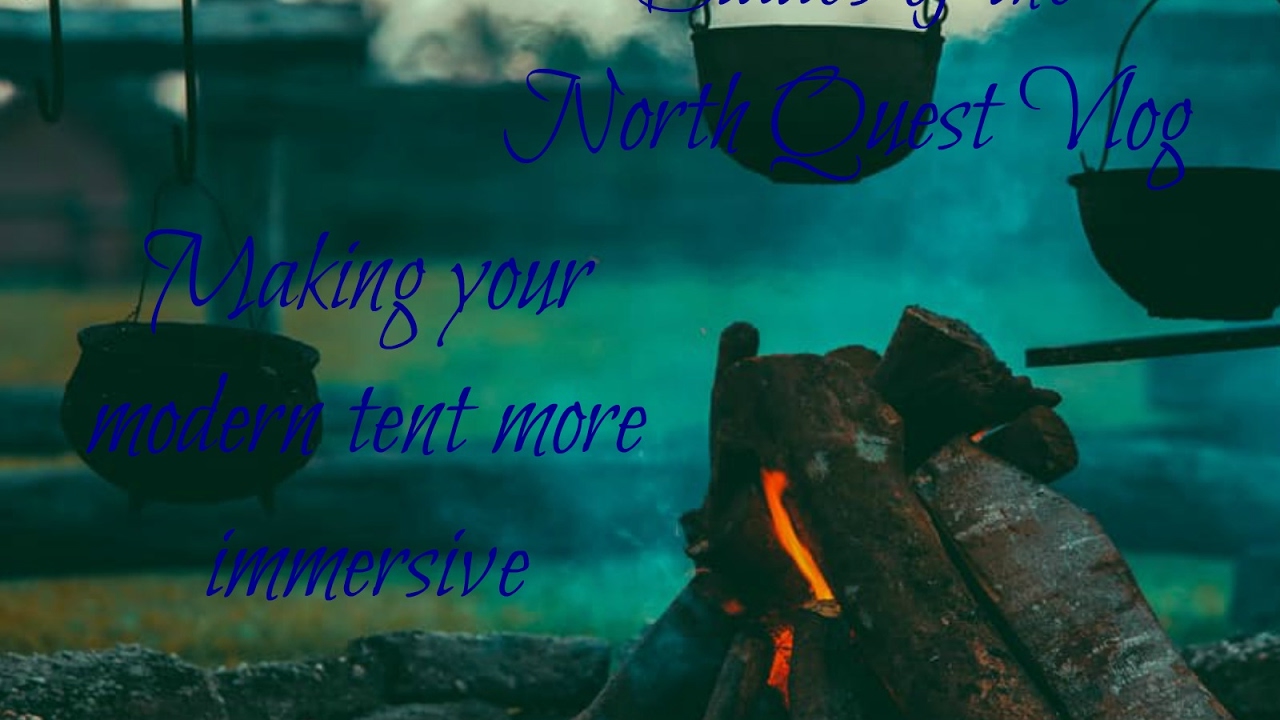 Making a modern tent look more immersive for your next LARP - The North Quest LARP vlog