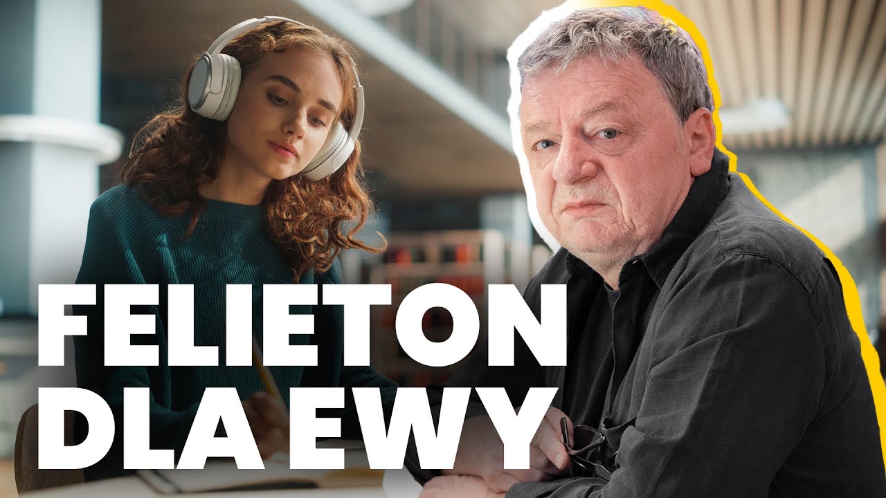 Felieton dla Ewy - Felieton Tomasza Olbratowskiego