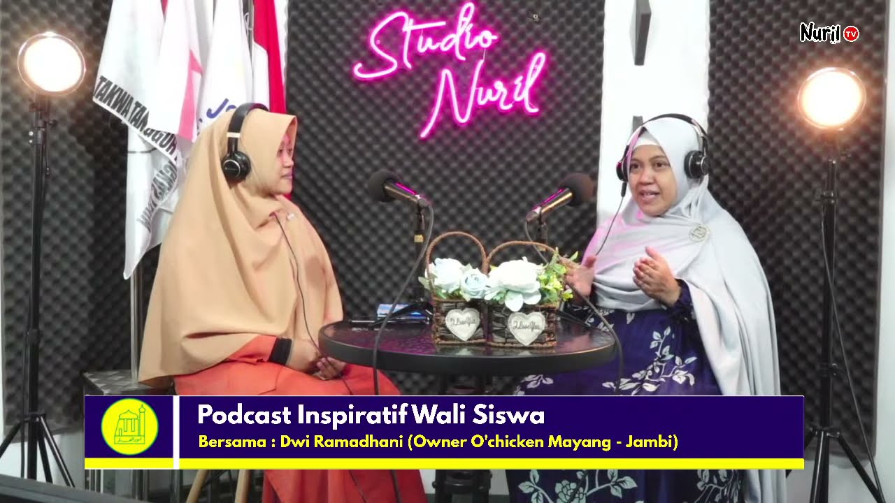Membangun Bisnis Kuliner (Owner O'Chicken) | Podcast Inspiratif Wali Siswa SMAIT Nurul 'Ilmi Jambi