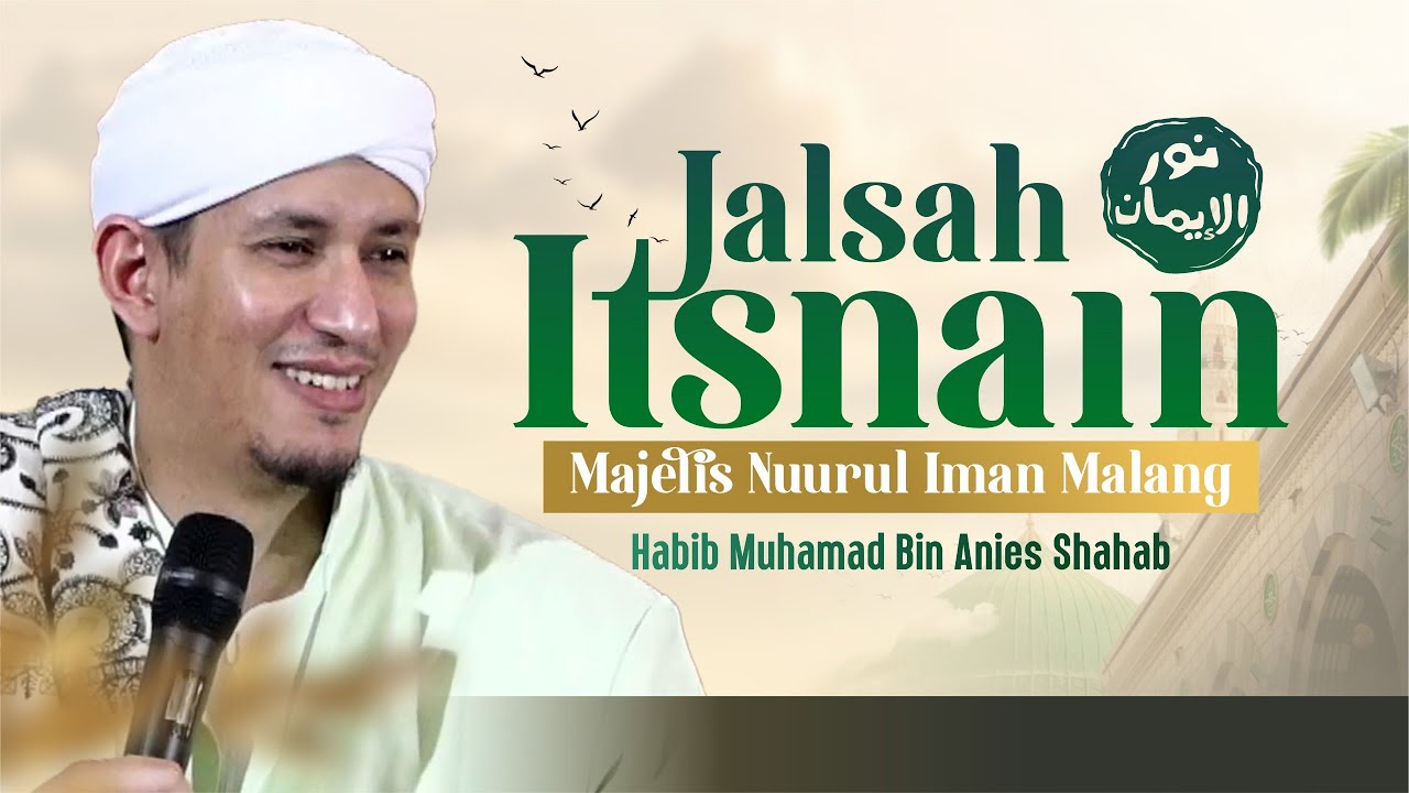 JALSATUL ITSNAIN MAJELIS NUURUL IMAN MALANG - AHAD 01 FEBRUARI 2026 HABIB MUHAMMAD BIN ANIES SHAHAB