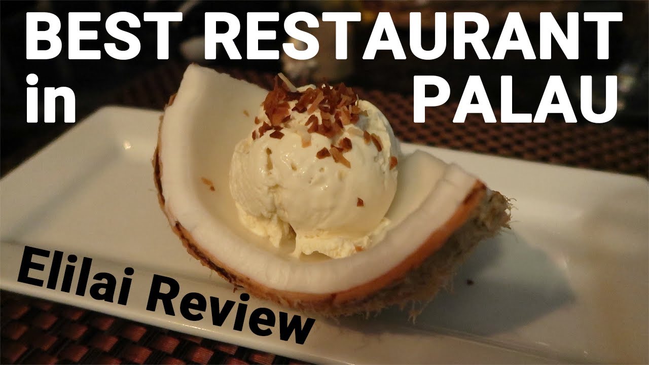 The Best Restaurant in Palau Islands | Elilai Restaurant Review