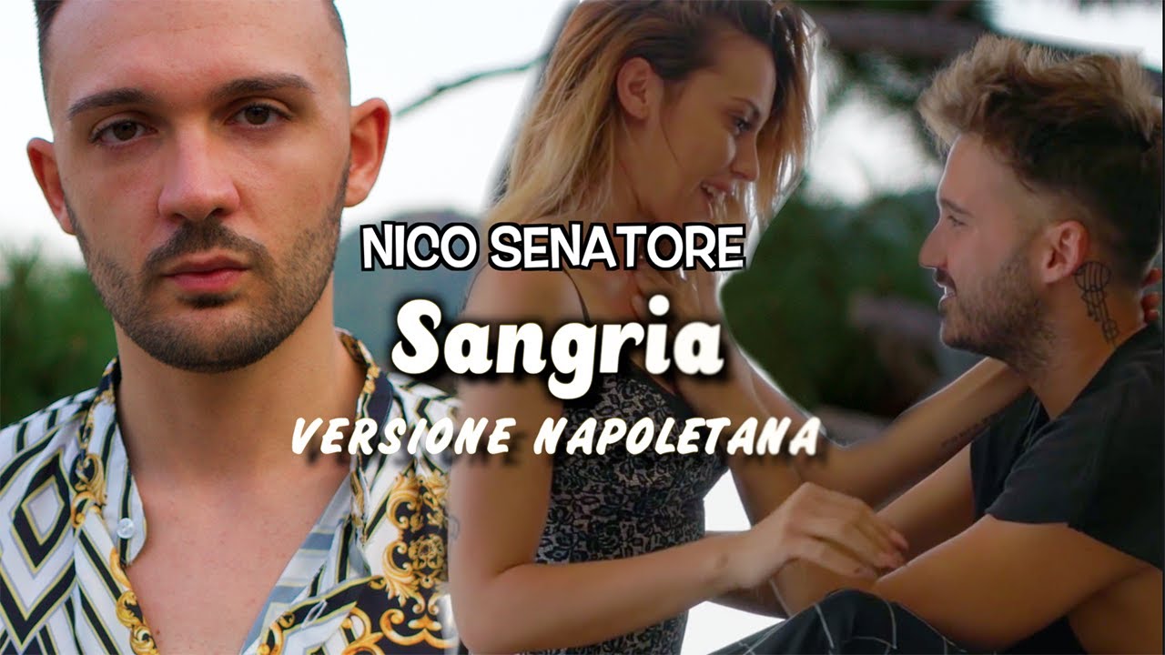 Nico Senatore - Sangria Versione Napoletana - Official Video
