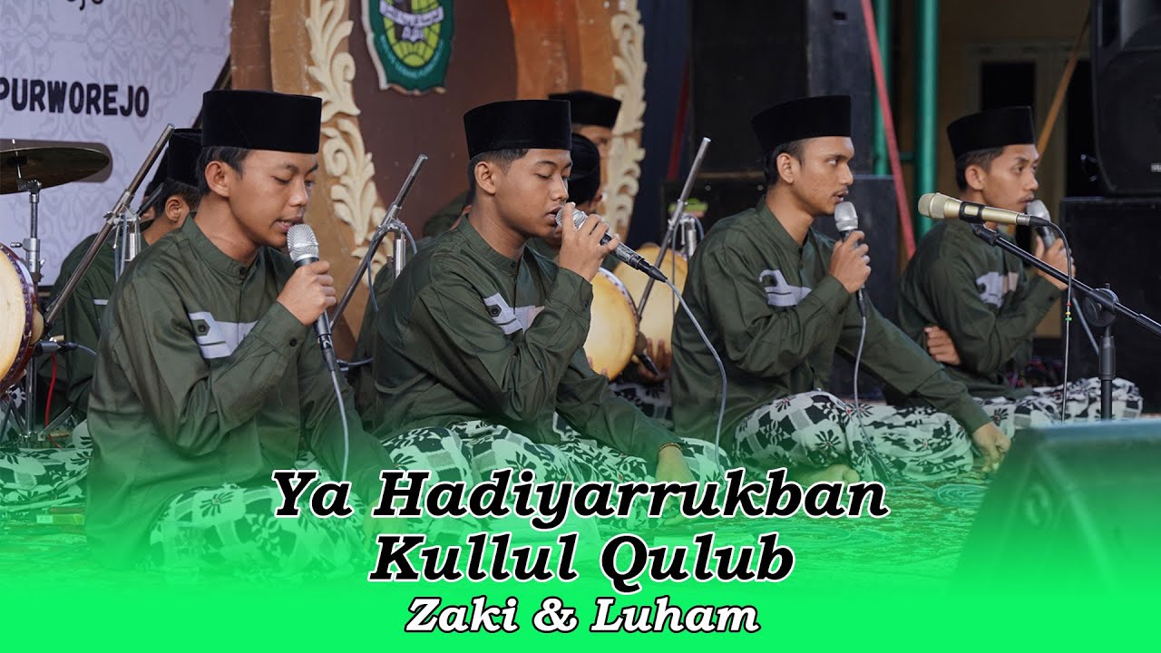 Ya Hadiyarrukban & Kullul Qulub • Hadroh Nurul Iman • Voc.Zaki & Luham • Hadroh Modern