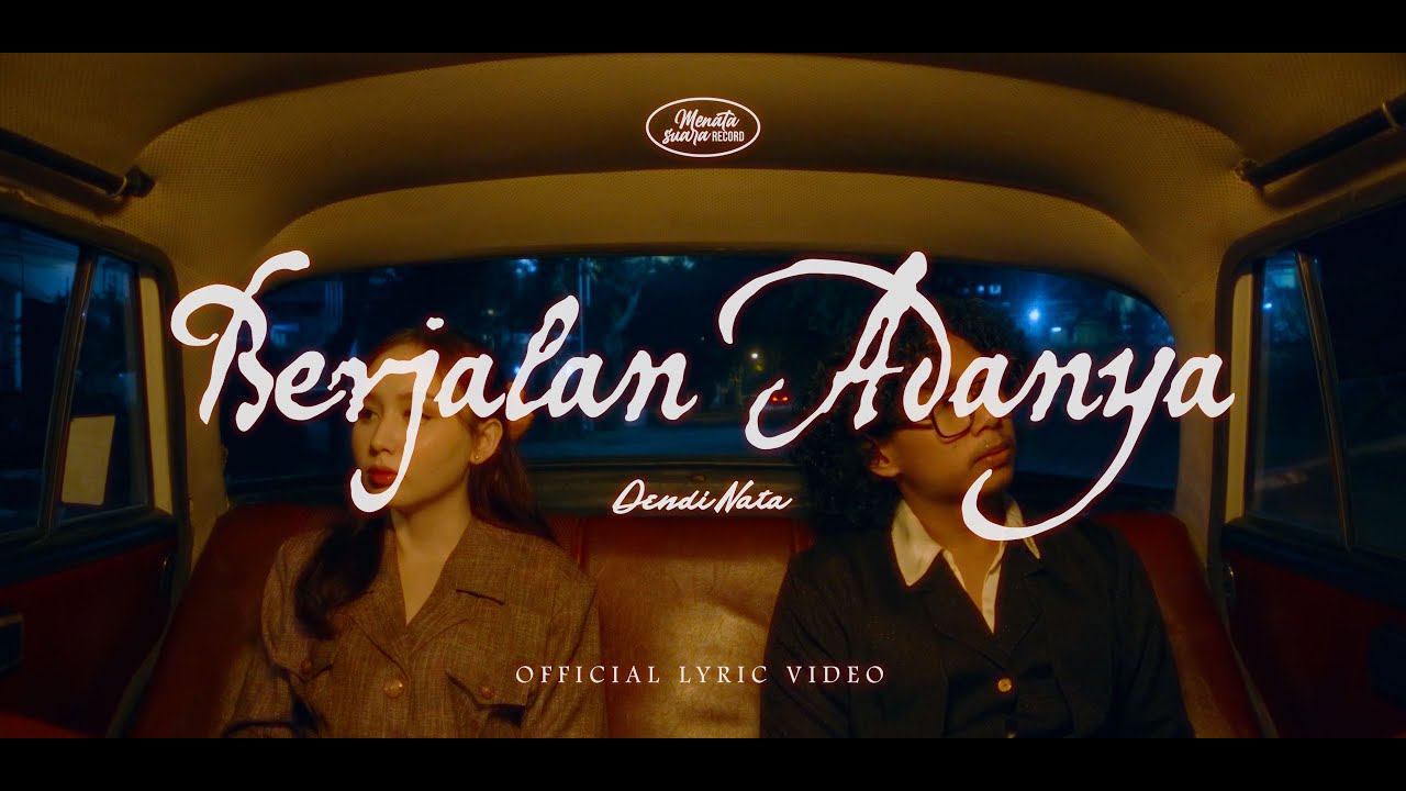 Dendi Nata - Berjalan Adanya (Official Lyric Video)