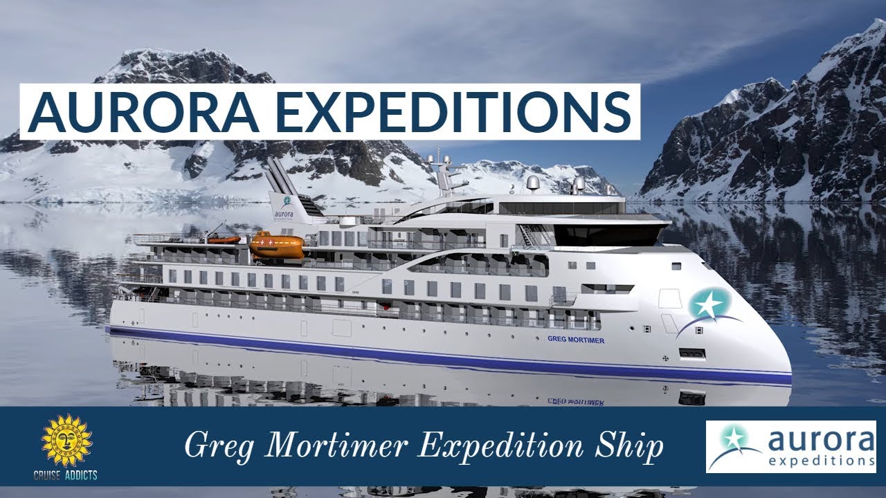 Introducing Greg Mortimer Expedition Ship | Aurora Expeditions | Expedition Cruises