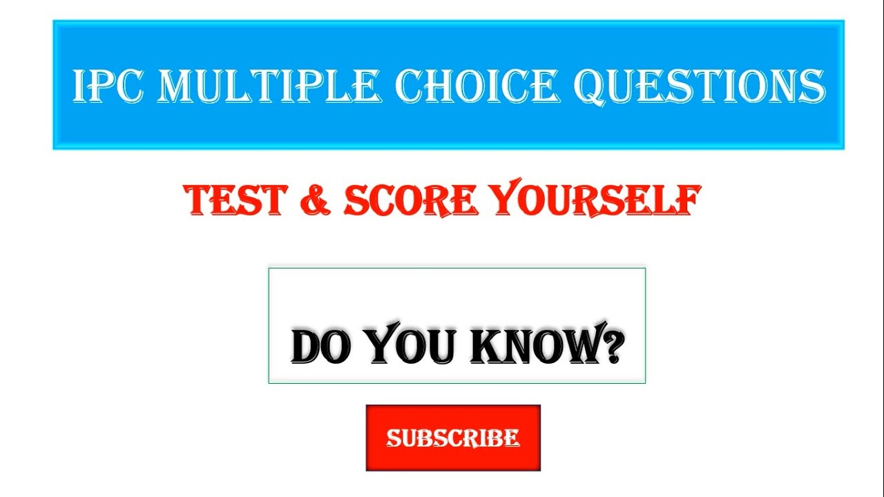 IPC MCQs |Indian Penal Code, 1860 MCQs | Test & Score Yourself | Do You know?  