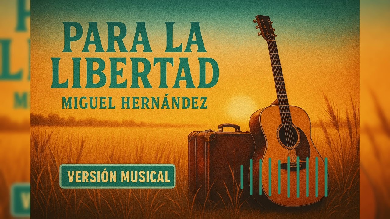 Para la Libertad - Miguel Hernández (Versión Indie Folk 🎸)
