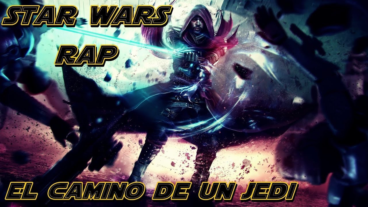 STAR WARS II RAP II El camino de un Jedi II By: JL