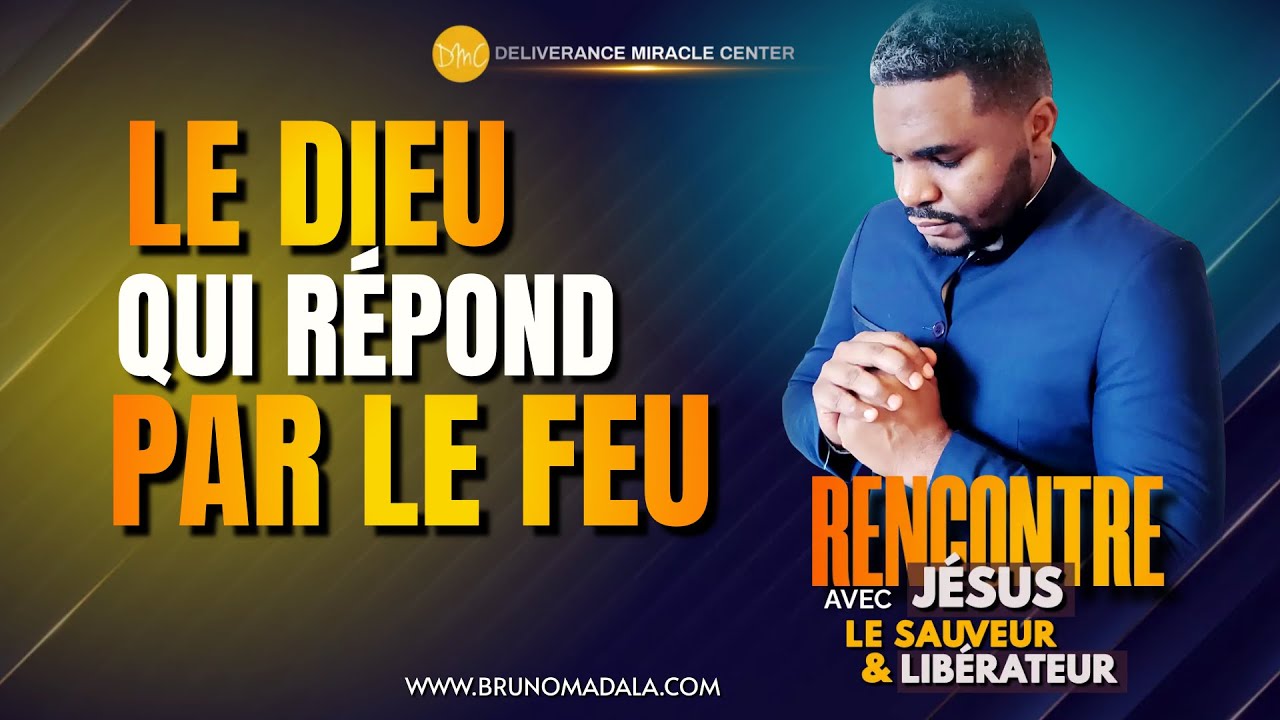 LE DIEU QUI RÉPOND PAR LE FEU