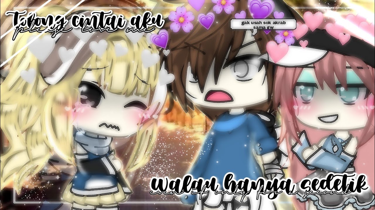•Tolong cintai aku walau hanya sedetik•//gacha life