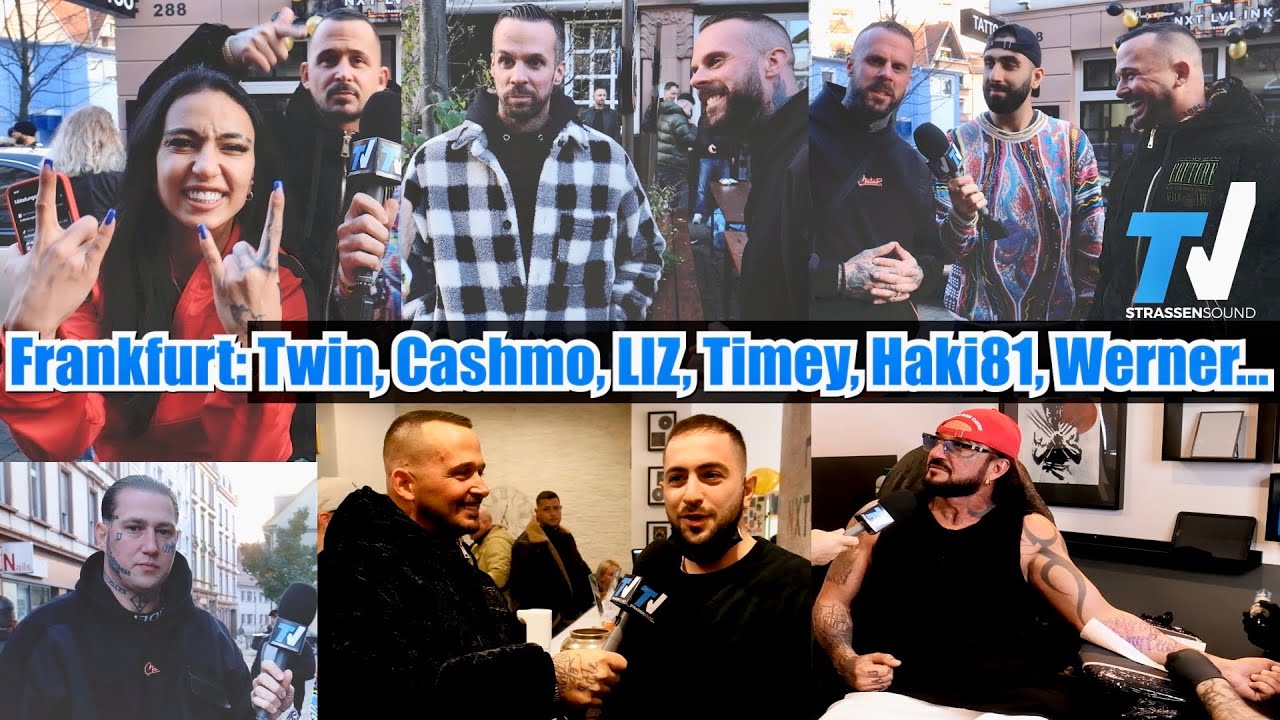 FRANKFURT | Cashmo, Twin, LIZ, Timey, Werner Frankfurt etc. | NXT LVL INK | TV Strassensound
