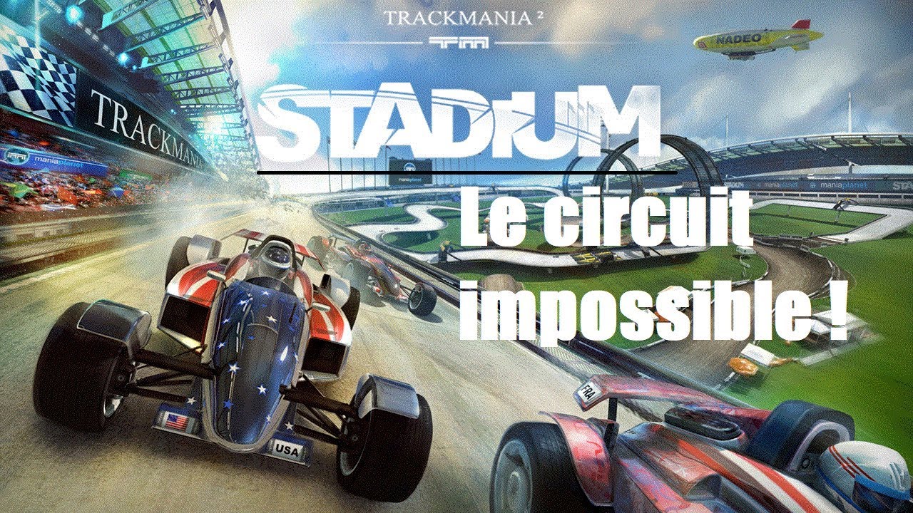 TrackMania Stadium : Le circuit impossible !