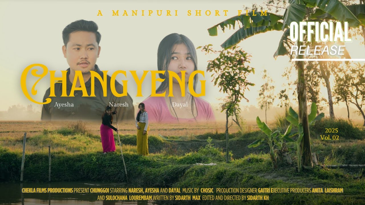 Changyeng | OFFICIAL RELEASE | Manipuri Short Film