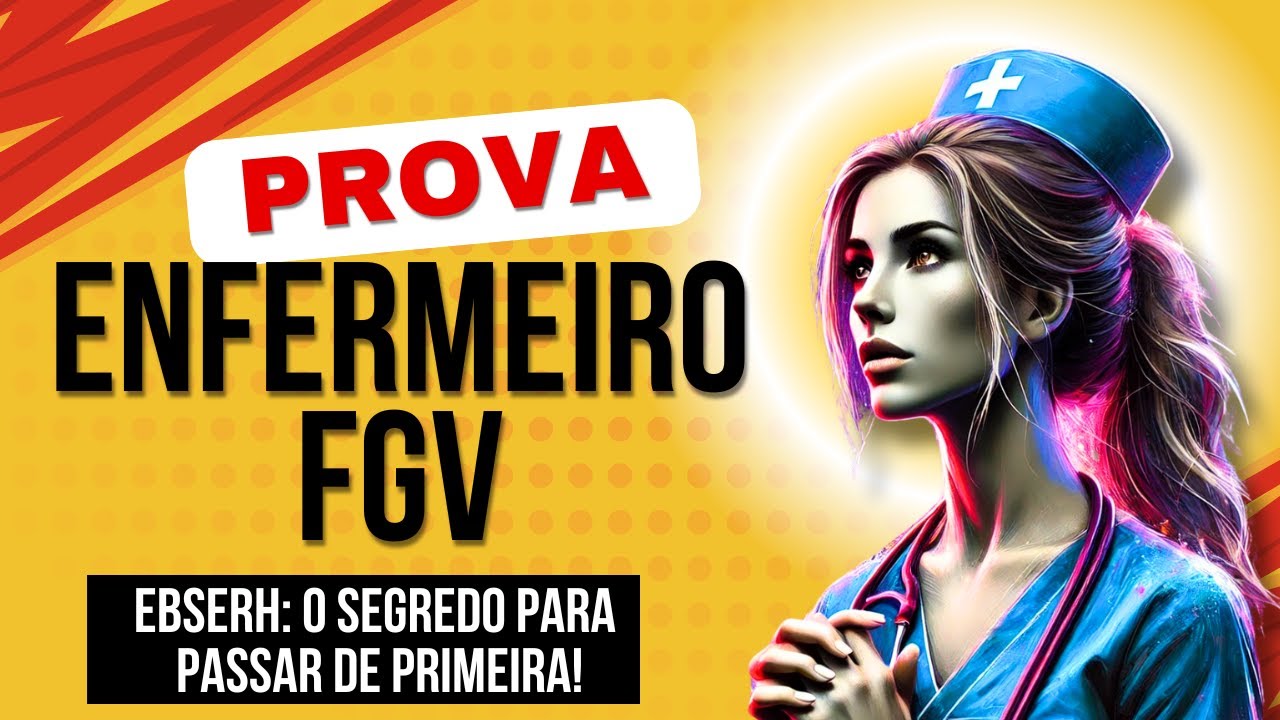 Você Passaria Nesta Prova de Enfermeiro? Banca FGV