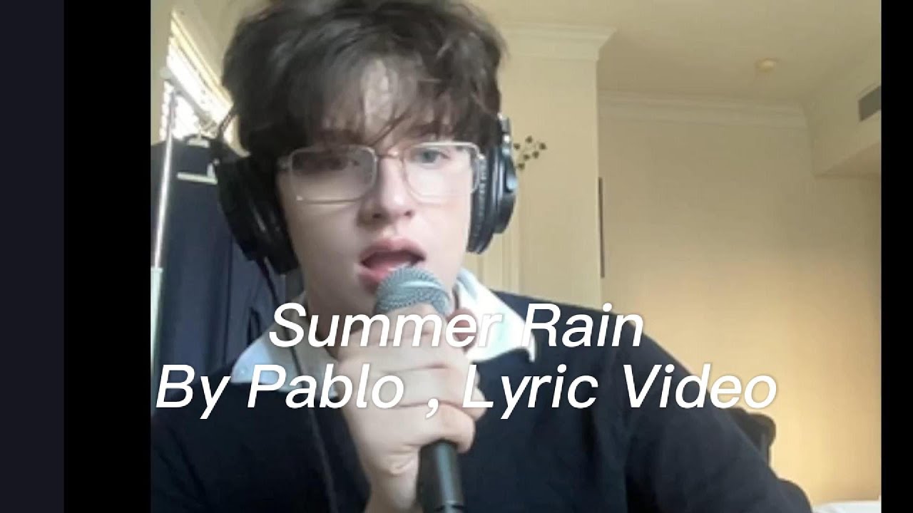 Summer Rain By Pablo official LYRIC VIDEO (Original Song)