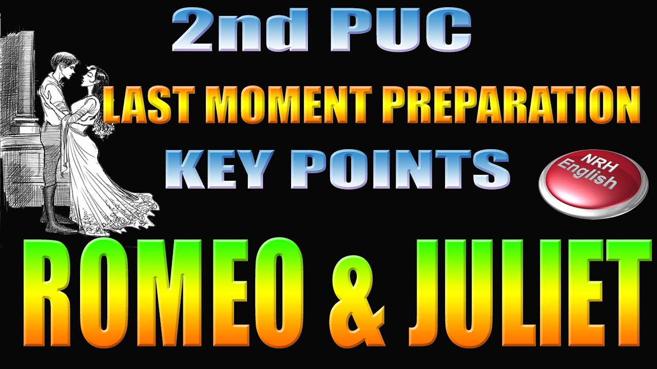 ROMEO & JULIET # KEY POINTS # 2ND PUC ENGLISH