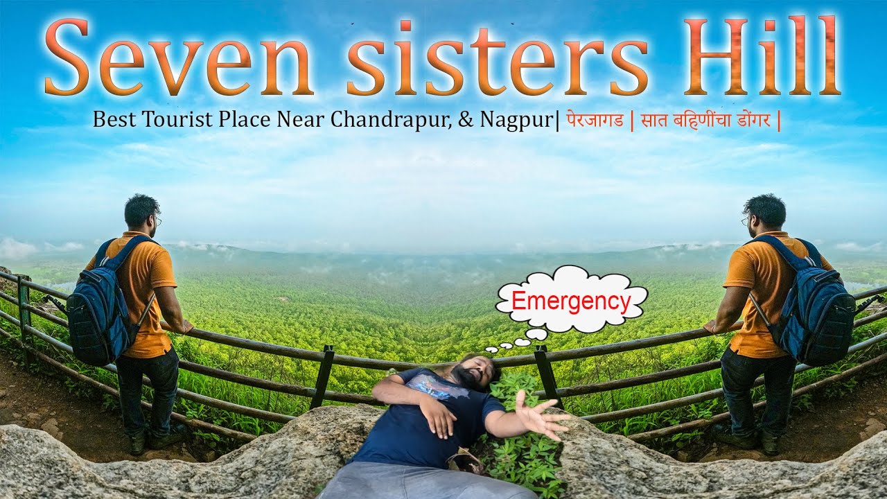 Seven sisters Hills Chimur |  nearest Nagpur - A Place of Natural Beauty