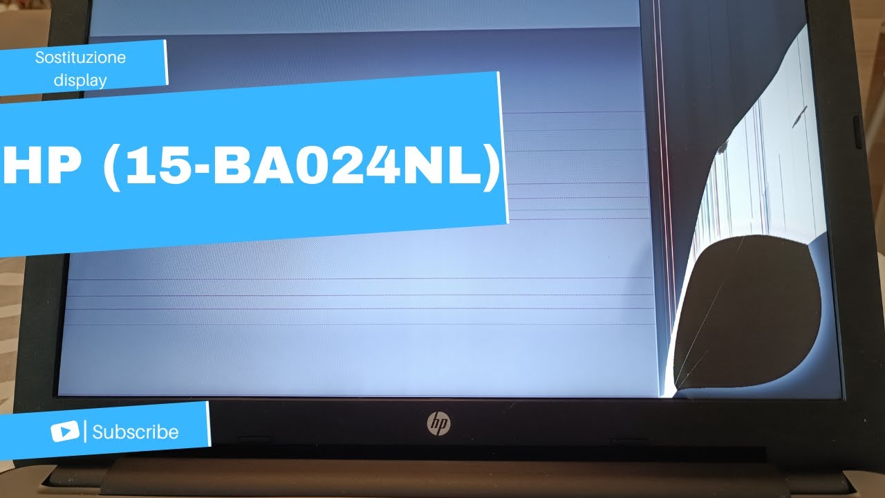 HP 15 BA024NL - SOSTITUZIONE DISPLAY