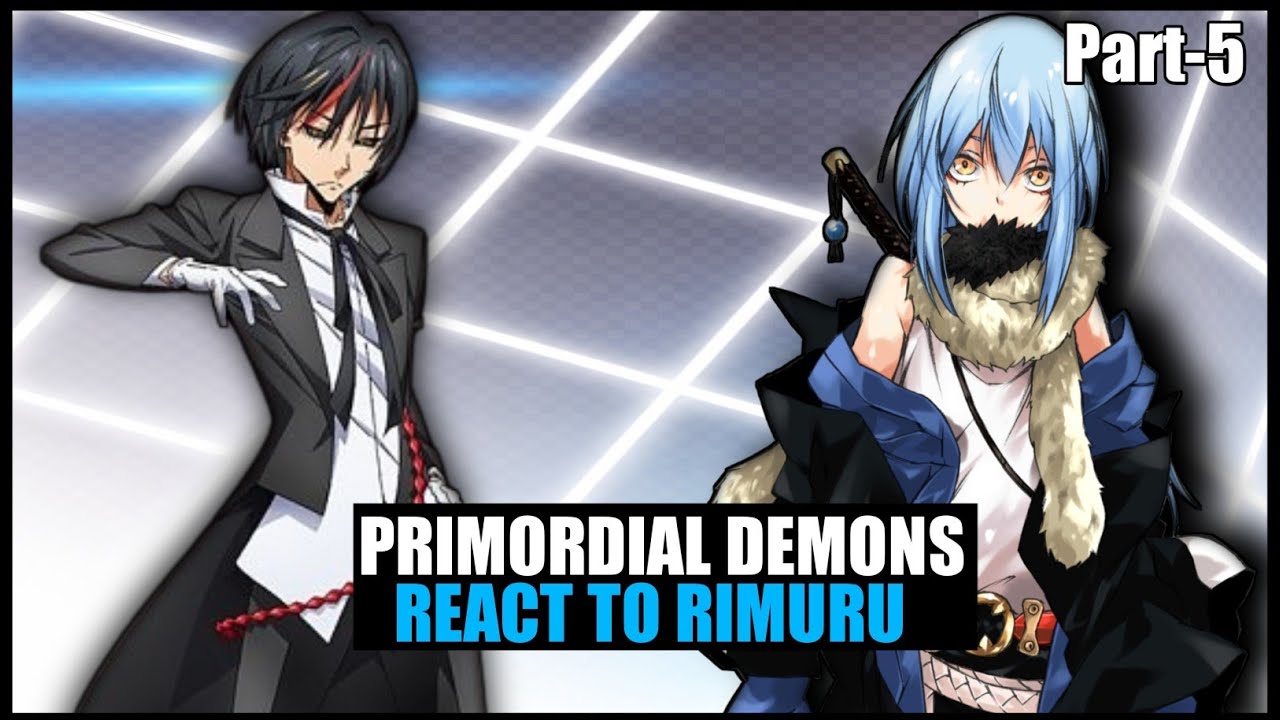 7 Primordial Demons React to Vol-23 Rimuru Tempest|Tensei Shitara Slime Datta Ken|Gacha React|Part-5