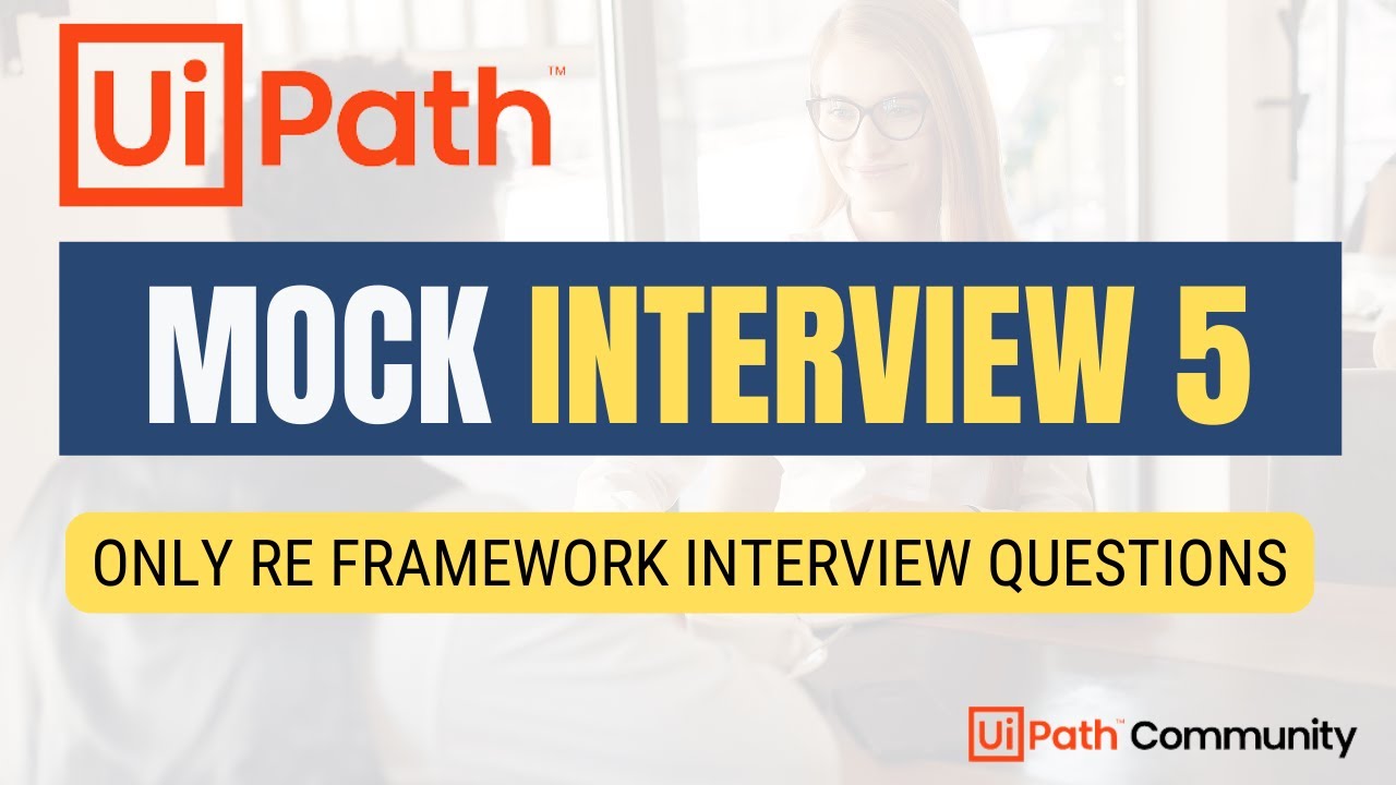 🔴 5. UiPath RE Framework Mock Interview | UiPath Interview Questions and Answers  | RPA
