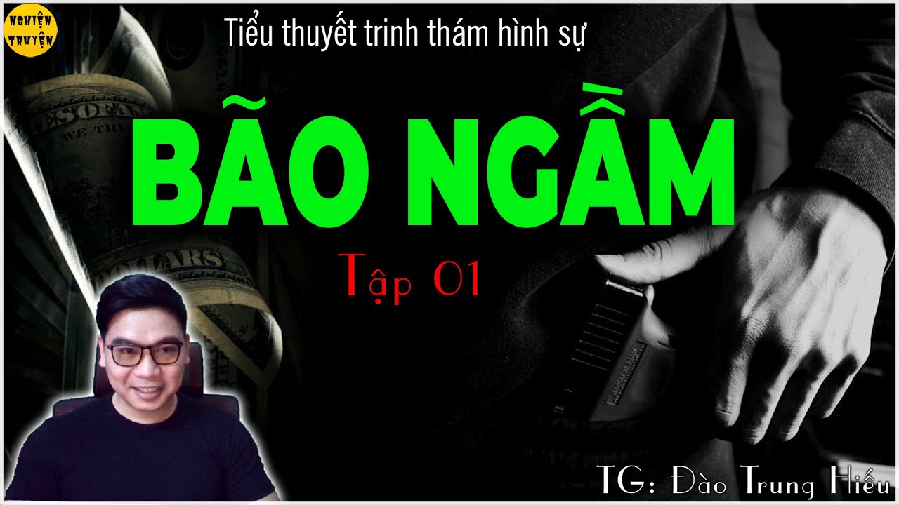 Bão Ngầm | Phần 1| Tiểu thuyết trinh thám hình sự | Cuộc chiến  với tội phạm ma túy đầy thử thách