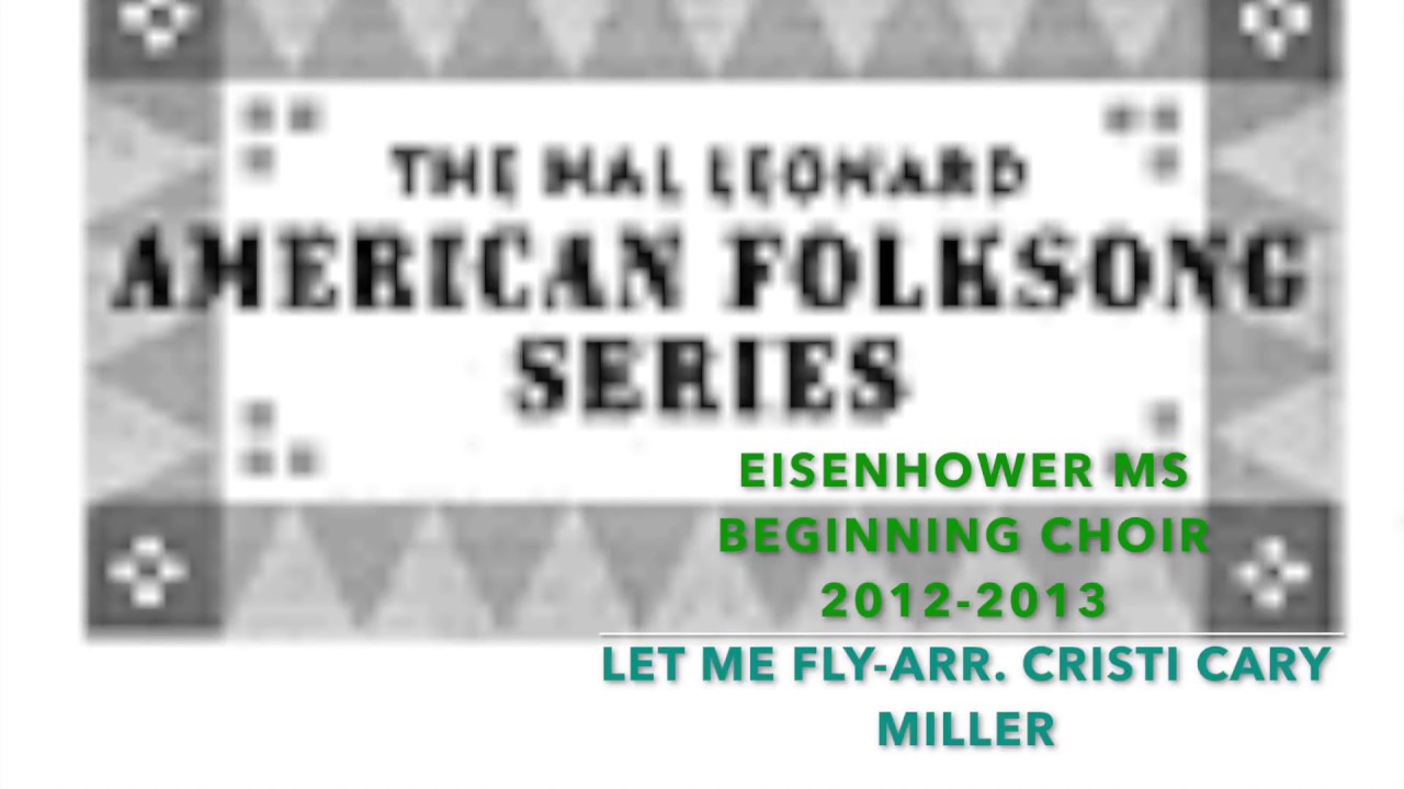 Let Me Fly-Arr. Cristi Cary Miller