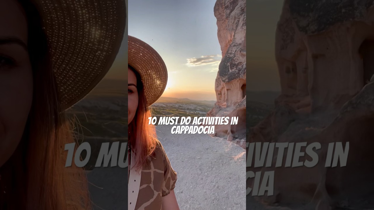 10 Must Do Activities in Cappadocia, Turkey