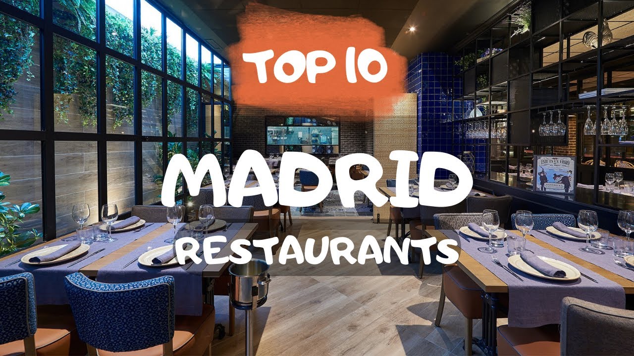 Best MADRID Restaurants: Top 10 restaurants in Madrid, Spain