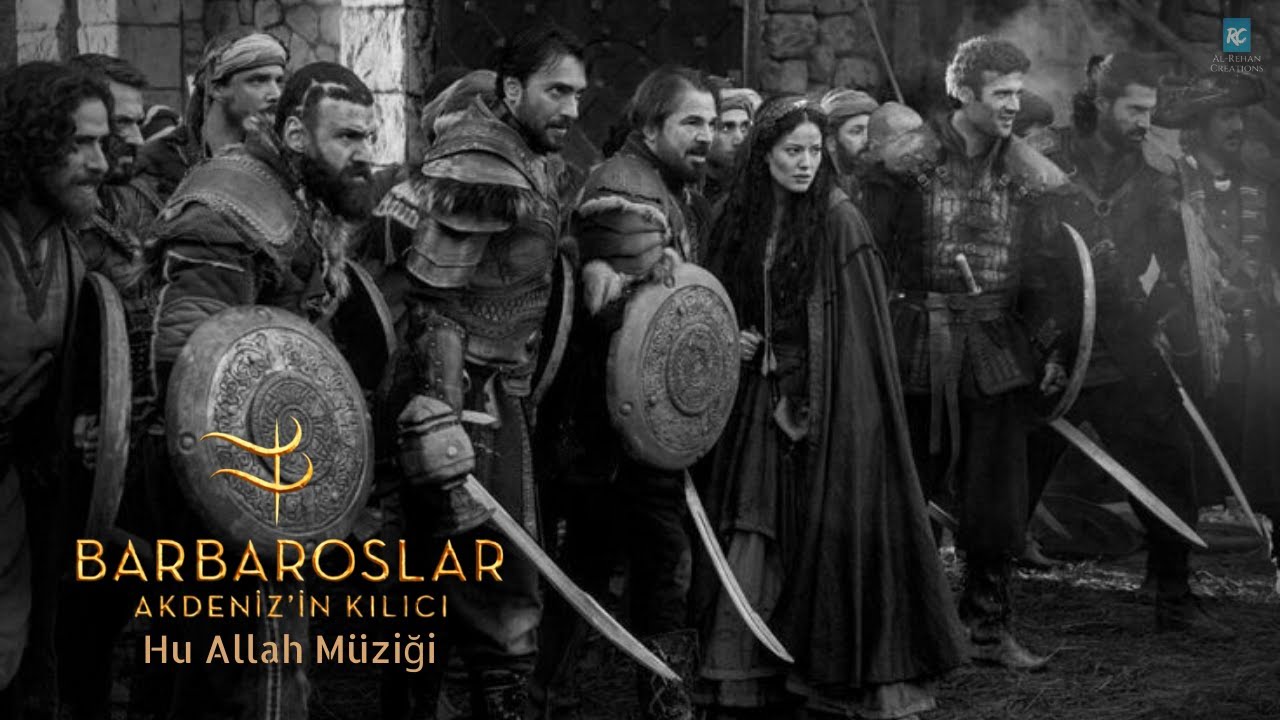 Barbaroslar  Akdenizin Kılıcı: Hu Allah Müziği