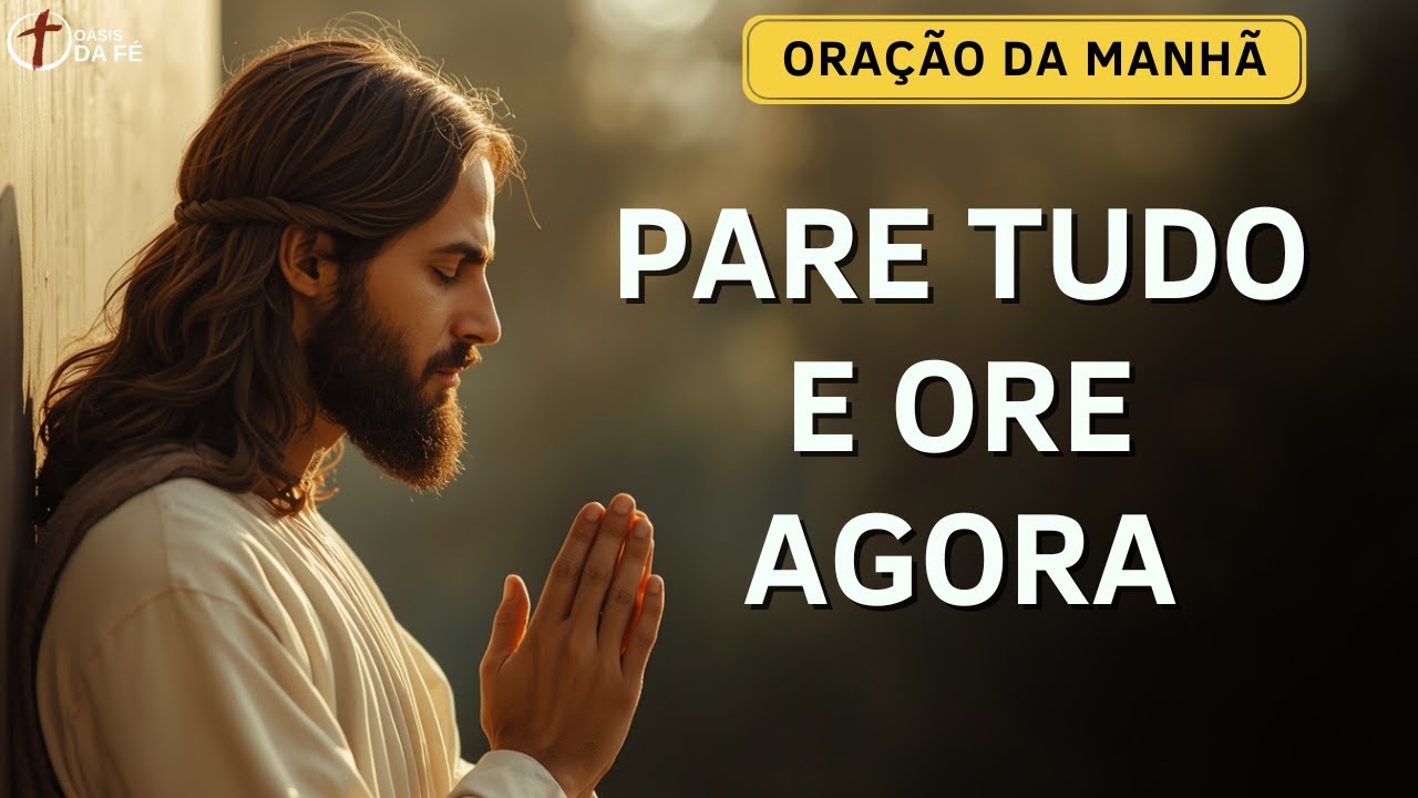 Não Comece Seu Dia Sem Fazer Esta Oração | Oração da Manhã | Oásis da fé