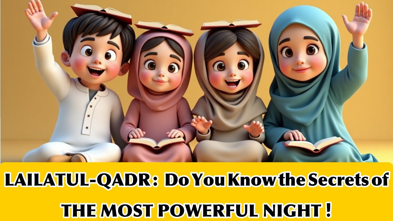 The NIGHT of POWER - LAYLAT ALQADR for kids | LAILA TUL QADR BRIGHT NIGHTS | Amaal for kids | shia