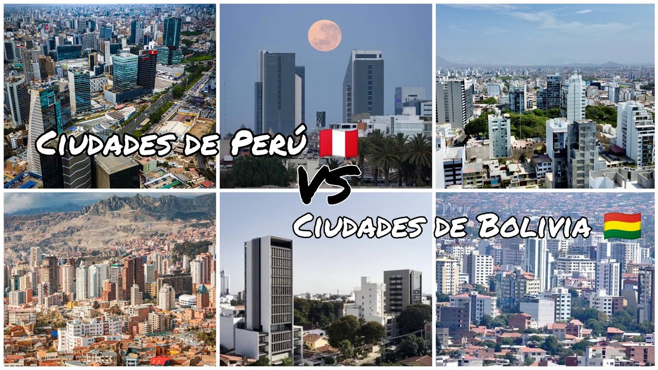 Ciudades de Peru vs Ciudades de Bolivia 2025