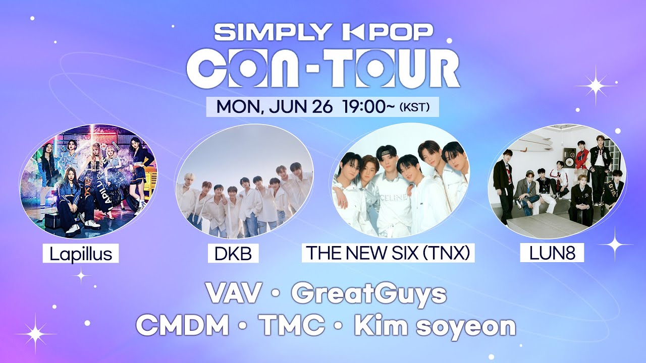 [LIVE] SIMPLY K-POP CON-TOUR | Lapillus, DKB, THE NEW SIX(TNX), LUN8, VAV, GreatGuys, CMDM, TMC