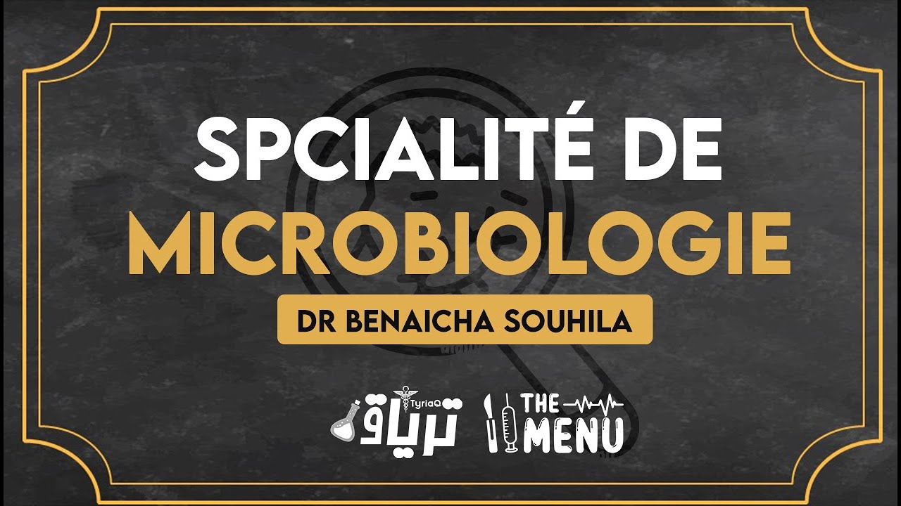 #THEMENU - La spécialité de MICROBIOLOGIE | Dr Benaicha Souhila